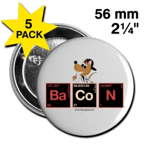 "Bacon Periodic Table" - Large Buttons (5 pack)